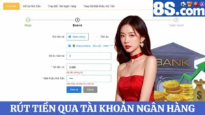 Rút tiền 8S qua tài khoản ngân hàng