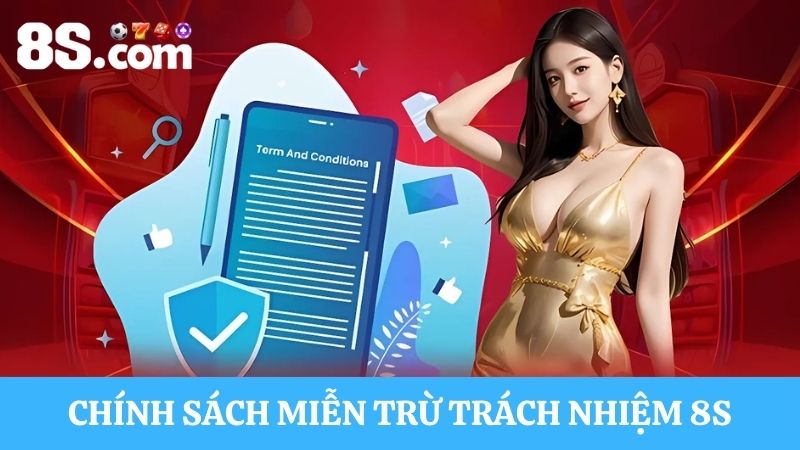 miễn trừ trách nhiệm 8S